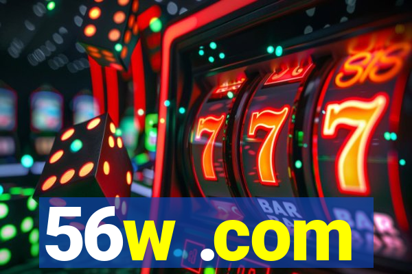 56w .com